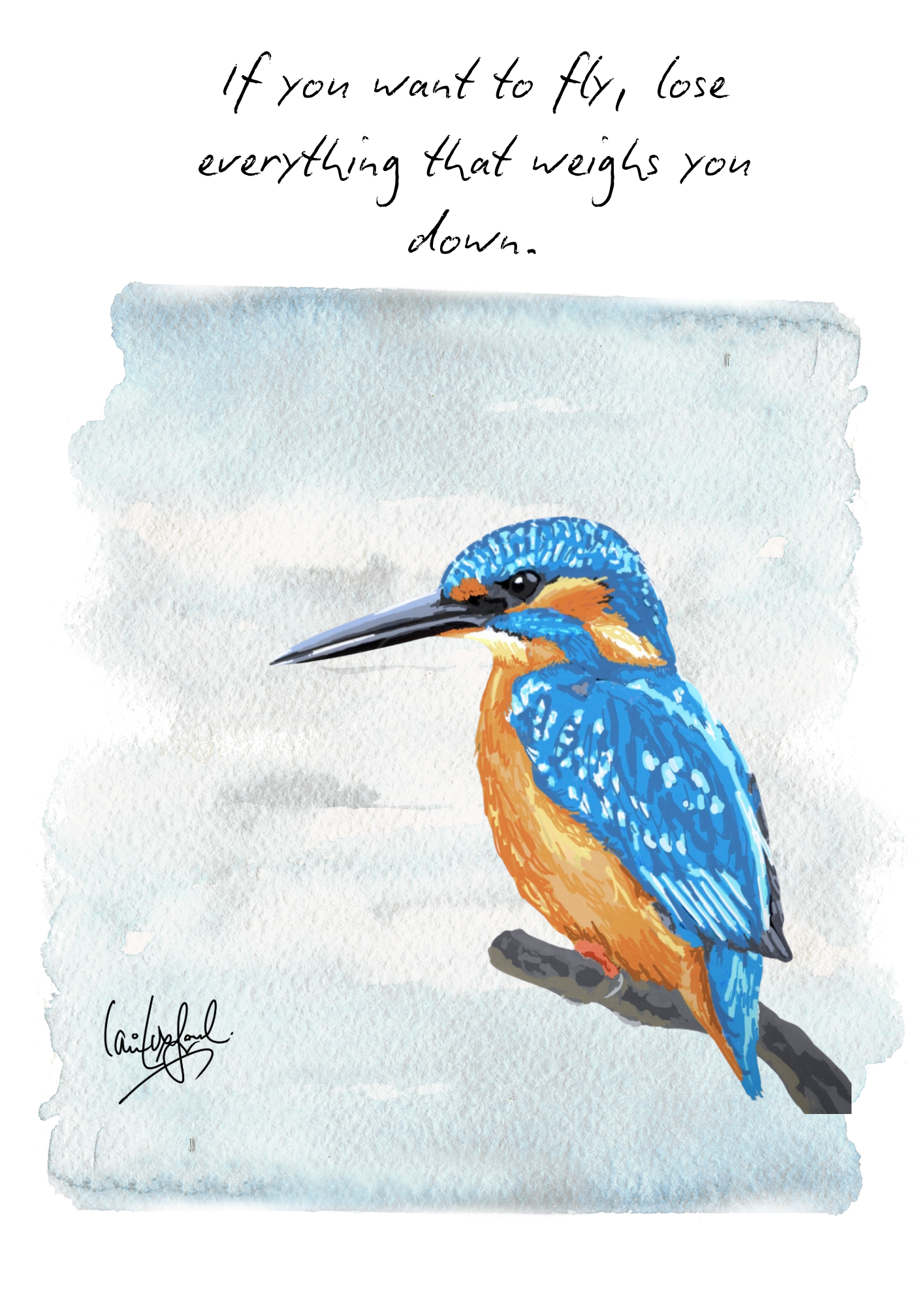 Kingfisher - words to live by